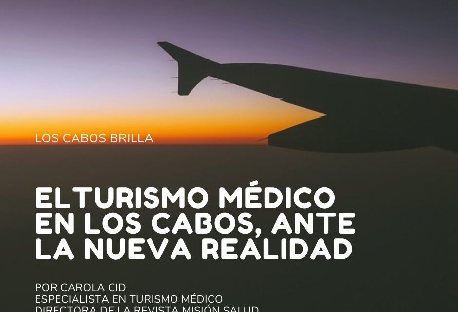 EL TURISMO MÉDICO EN LOS CABOS ANTE LA NUEVA REALIDAD