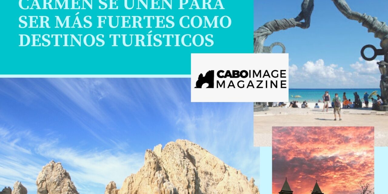 Los Cabos y Playa del Carmen se unen.