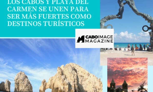 Los Cabos y Playa del Carmen se unen.