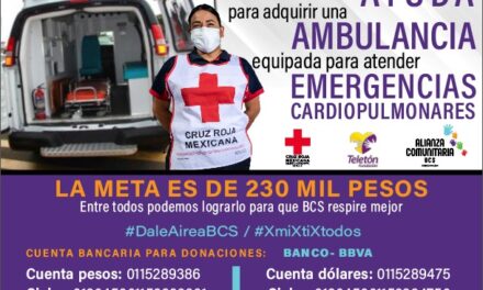 Alianza Comunitaria de Baja California Sur, Cruz Roja BCS y CRIT Baja California Sur Lanzan Colecta #DaleAIREaBCS para Adquirir Ambulancia Equipada para Emergencias Cardiopulmonares