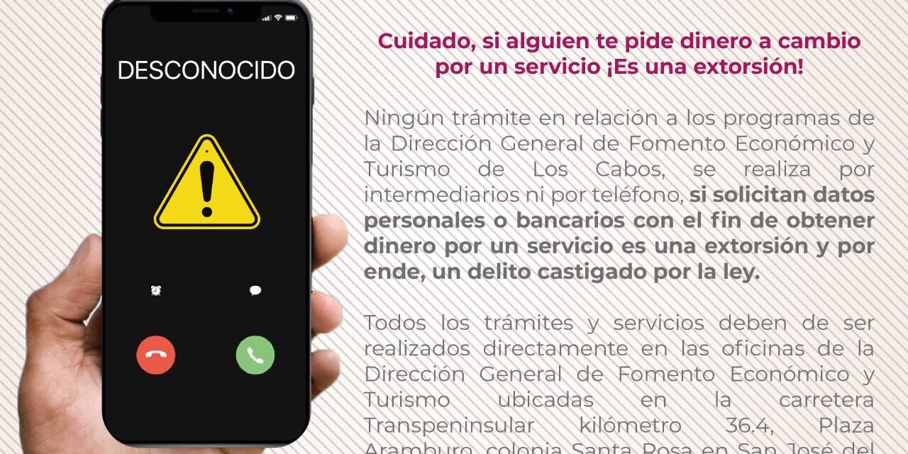 ¡No seas víctima de extorsión! los trámites de Fomento Económico y Turismo de Los Cabos son gratuitos