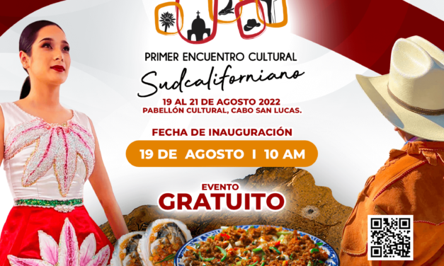 Terminó la espera y todo está listo para la inauguración del 1er Encuentro Cultural Sudcaliforniano este 19 de agosto